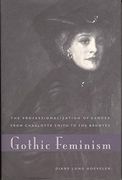 Gothic Feminism: The Professionalization of Gender From Charlotte Smith to the Brontës 