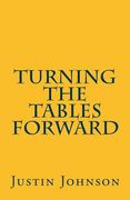 Turning the Tables Forward (en Inglés)