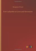 Fort Lafayette or Love and Secession (en Inglés)