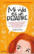 Mi Vida es un Desastre - Lily Del Pilar - Planeta