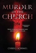 Murder in the Church: When Spiritual Weakness and Abusive Power Collide (en Inglés)
