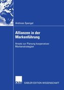 Allianzen in der Markenführung: Ansatz zur Planung kooperativer Markenstrategien (German Edition)