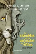 La Asamblea de los Animales de África: Historias de una Selva Africana Para Muna: 576 (Narrativa Carena)