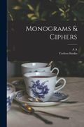 Monograms & Ciphers (en Inglés)
