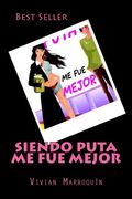 Siendo Puta me fue Mejor