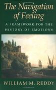 The Navigation of Feeling: A Framework for the History of Emotions (en Inglés)