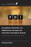 Los países africanos y la elaboración de leyes de inversión extranjera directa. Inversión extranjera directa y países africanos en SSA