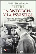 entre la antorcha y la esvástica : la españa de franco en la encrucijada de la ii guerra mundial