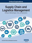 Supply Chain and Logistics Management: Concepts, Methodologies, Tools, and Applications, VOL 1 (en Inglés)