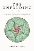 The Unfolding Self: Varieties of Transformative Experience (en Inglés)