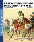L'esercito del Ducato di Modena 1819-1859: Volume 2: Volume 15 (Quaderni Cenni)