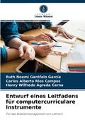 Entwurf eines Leitfadens für computercurriculare Instrumente (en Alemán)