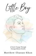 Little Boy: A Poetic Voyage Through Teenage Mental Health (en Inglés)