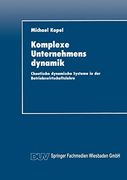 Komplexe Unternehmensdynamik: Chaotische Dynamische Systeme in der Betriebswirtschaftslehre (en Alemán)