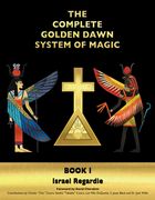 The Complete Golden Dawn System of Magic: Book i