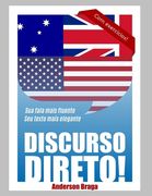 Discurso Direto!: Sua Fala Mais Fluente. Seu Texto Mais Elegante. (en Portugués)