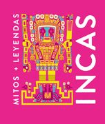 Mitos y Leyendas Incas