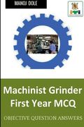 Machinist Grinder First Year MCQ (en Inglés)