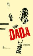 Dadá. Underground en dictadura