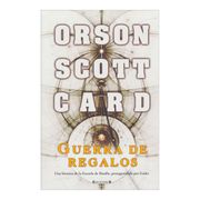 Guerra de Regalos - Orson Scott Card - Ediciones B