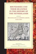 Boundaries and Their Meanings in the History of the Netherlands