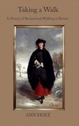 Taking a Walk: A History of Recreational Walking in Britain (en Inglés)