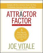 the attractor factor,5 easy steps for creating wealth (or anything else) from the inside out
