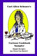 Carl Allen Schoner's Cartoon Cookbook Sampler