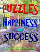 Puzzles for Happiness and Success: Entertaining Puzzles to Sharpen Your Mind & Increase Your IQ