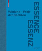 Winking - Froh Architekten: Essenz (en Inglés)