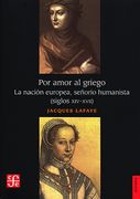 Por amor al griego. La nación europea, señorío humanista (Siglos XIV-XVII)