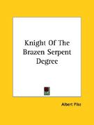 knight of the brazen serpent degree (en Inglés)