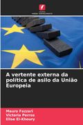 A vertente externa da política de asilo da União Europeia (en Portugués)