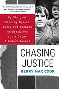 chasing justice,my story of freeing myself after two decades on death row for a crime i didn´t commit (en Inglés)