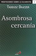 Asombrosa Cercanía: 2 (Meditaciones Sobre la Eucaristía)