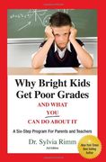 why bright kids get poor grades and what you can do about it,a six-step program for parents and teachers