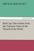 red cap tales stolen from the treasure chest of the wizard of the north