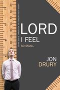 Lord I Feel So Small (en Inglés)