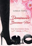 Dominance Becomes Her: The Southern Dom (en Inglés)