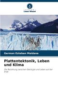 Plattentektonik, Leben und Klima (en Alemán)