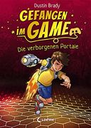 Gefangen im Game - die Verborgenen Portale: Kinderbuch für Jungen und Mädchen ab 8 Jahre (en Alemán)
