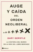Auge y Caída del Orden Neoliberal
