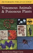 a field guide to venomous animals and poisonous plants,north america : north of mexico (en Inglés)