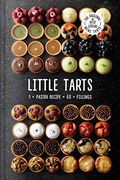 Little Tarts: 1 x Pastry Recipe + 60 x Fillings (en Inglés)