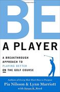 Be a Player: A Breakthrough Approach to Playing Better ON the Golf Course (en Inglés)