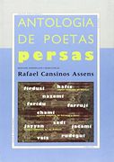 Antología de Poetas Persas Zend Avesta, Firdusi, Chami, Jayyam, Hafiz, Etc.