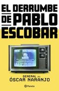 El Derrumbe de Pablo Escobar: Las Actas Secretas de la Persecución Al Capo Hace 30 Años / The Fall of Pablo Escobar