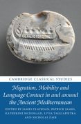 Migration, Mobility and Language Contact in and Around the Ancient Mediterranean (Cambridge Classical Studies) (en Inglés)