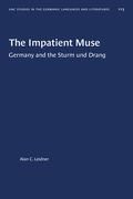 The Impatient Muse: Germany and the Sturm und Drang (en Inglés)