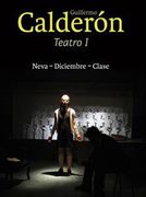 Guillermo Calderon. Teatro i